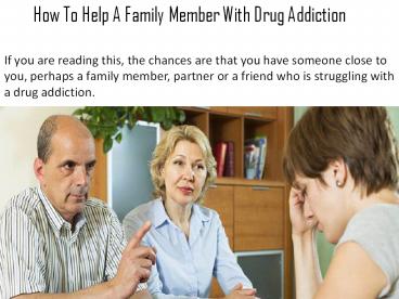 How To Help A Family Member With Drug Addiction