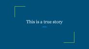 This is a true story