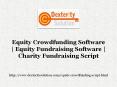 Equity Crowdfunding Software | Equity Fundraising Software PowerPoint PPT Presentation