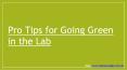 Pro tips for going green in lab PowerPoint PPT Presentation