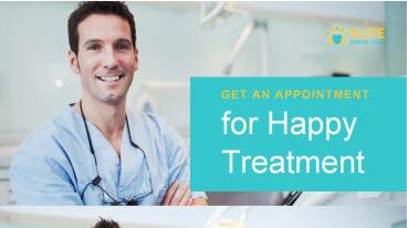 Get an Appointment for Happy Treatment