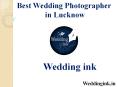 Best Wedding Phtographer in Lucknow PowerPoint PPT Presentation