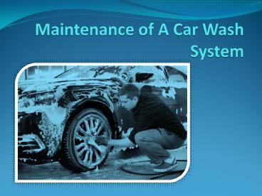 Maintenance of A Car Wash System
