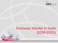 Footwear Market In India (2018-2023) | Aarkstore PowerPoint PPT Presentation