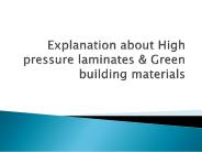 Explanation about High pressure laminates & Green building materials