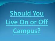 Should You Live On or Off Campus?