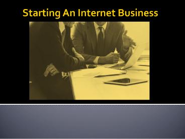 Key Things You Need To Know In Starting An Internet Business
