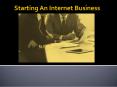 Key Things You Need To Know In Starting An Internet Business PowerPoint PPT Presentation