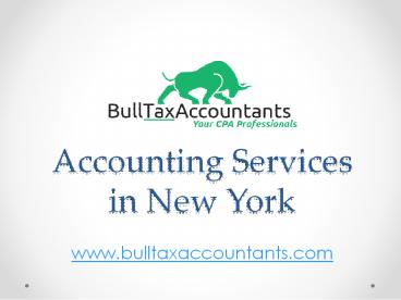 Accounting Services in New York- bulltaxaccountants.com