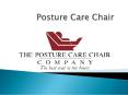 Posture Care Chair PowerPoint PPT Presentation