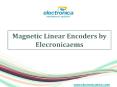 Magnetic linear encoders by Elecronicaems PowerPoint PPT Presentation