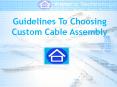 Guidelines To Choosing Custom Cable Assembly PowerPoint PPT Presentation