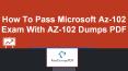 100% Pass Guarantee - 2018 Latest  Microsoft AZ-102  Dumps Pdf PowerPoint PPT Presentation