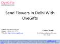 Send Flowers In Delhi With OyeGifts PowerPoint PPT Presentation