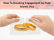 How To Breaking Engagement by Paak Islamic Dua