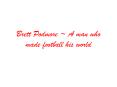 Brett Podmore ~ A man who made football his world PowerPoint PPT Presentation