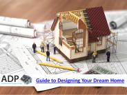 Guide to Designing Your Dream Home