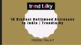 10 Richest Bollywood Actresses in India | TrendTalky PowerPoint PPT Presentation
