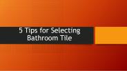 5 Tips for Selecting bathroom tile