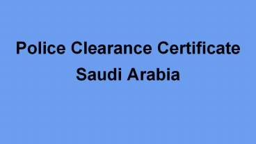 Saudi Arabia Police Clearance Certificate