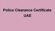 UAE Police Clearance Certificate