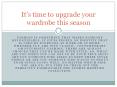 It’s time to upgrade your wardrobe this season (1) PowerPoint PPT Presentation