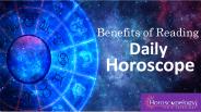 Benefits of Reading Daily Horoscope