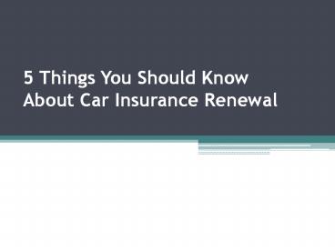 5 Things You Should Know About Car Insurance Renewal