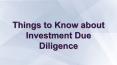 Things to Know about Investment Due Diligence PowerPoint PPT Presentation