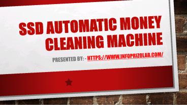 SSD Automatic Money Cleaning Machine