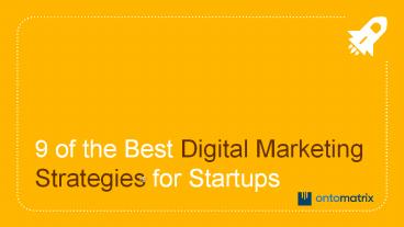 PPT – 9 of the Best Digital Marketing Strategies for Startups ...