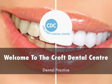 Croft Dental Centre Presentation