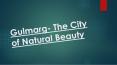 Gulmarg - The City of Natural Beauty PowerPoint PPT Presentation
