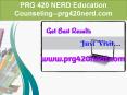 PRG 420 NERD Education Counseling--prg420nerd.com PowerPoint PPT Presentation