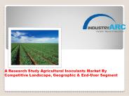 Agricultural Inoculants Market Forecast(2018-2023)