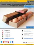 Global Egg Packaging Market Size, Share Analysis & Industry Forecast 2016-2024 PowerPoint PPT Presentation