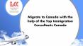 Contact Immigration Consultants before Migrating to Canada PowerPoint PPT Presentation