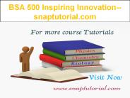 BSA 500 Inspiring Innovation--snaptutorial.com