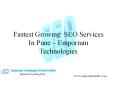 Fastest Growing SEO Services in Pune - Emporium Technologies PowerPoint PPT Presentation