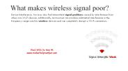 What makes wireless signal poor?