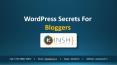 WordPress Secrets For Bloggers PowerPoint PPT Presentation