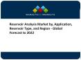 Reservoir Analysis Market Trends and Forecast to 2022 PowerPoint PPT Presentation