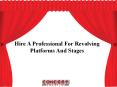 Hire a Professional for Revolving Platforms and Stages PowerPoint PPT Presentation