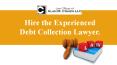 Hire the experienced debt collection lawyer. PowerPoint PPT Presentation