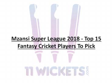 Mzansi Super League 2018 - Top 15 Fantasy Cricket Players To Pick