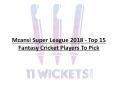 Mzansi Super League 2018 - Top 15 Fantasy Cricket Players To Pick (1) PowerPoint PPT Presentation