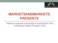 Petroleum Segment is Expected to Dominate the Food Antioxidants Market Through to 2022 PowerPoint PPT Presentation