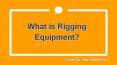 Rigging Equipment Suppliers PowerPoint PPT Presentation