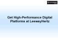Get High-Performance Digital Platforms at LeewayHertz PowerPoint PPT Presentation