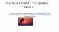 the best candid photography in Kerala PowerPoint PPT Presentation